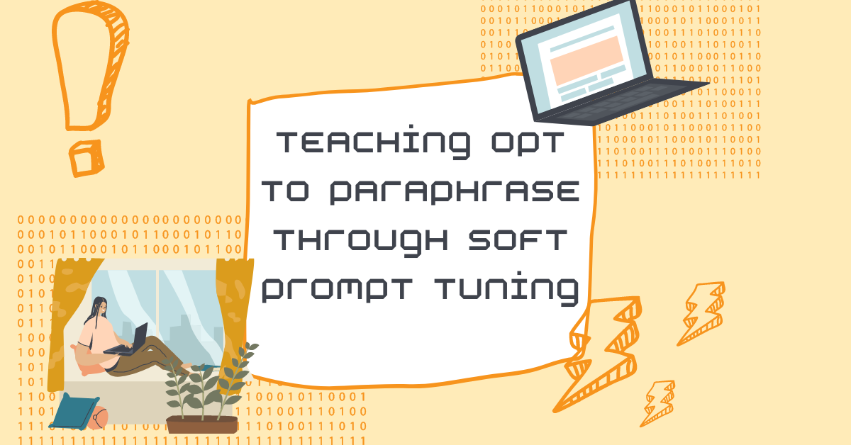 Teaching OPT to Paraphrase through Soft Prompt Tuning