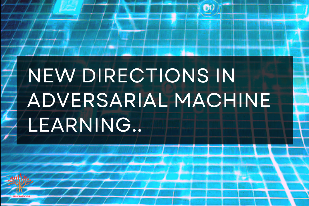 New Directions in Adversarial Machine Learning: From Theory to ...