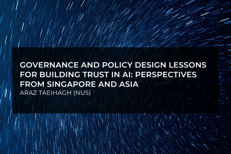 Governance And Policy Design Lessons For Building Trust In AI: Perspectives From Singapore And Asia